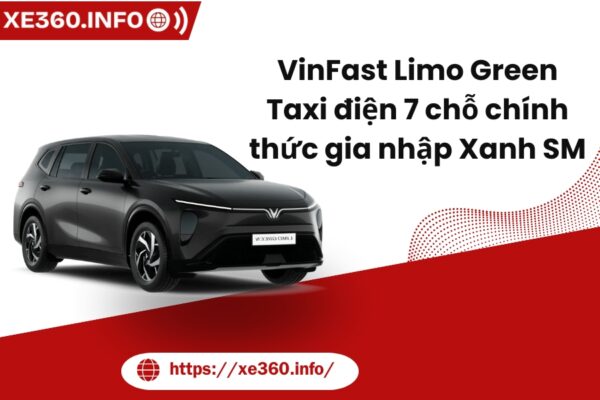 VinFast Limo Green - Taxi điện 7 chỗ chính thức gia nhập Xanh SM