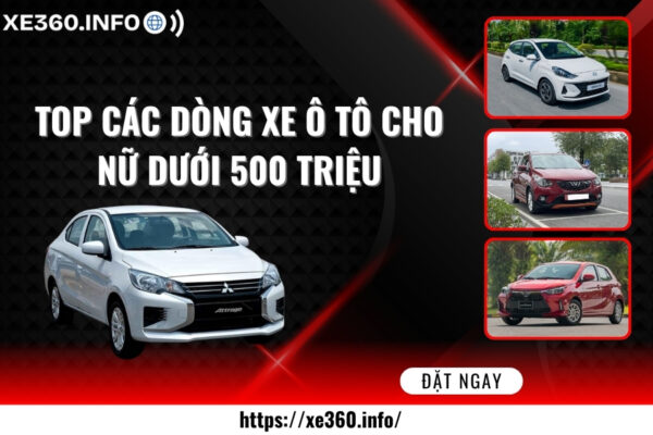 Top các dòng Xe ô tô cho nữ dưới 500 triệu